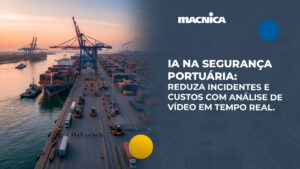 Leia mais sobre o artigo IA na segurança portuária: prevenção com análise de vídeo em tempo real