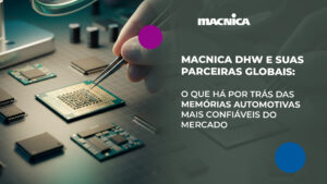 Leia mais sobre o artigo Memórias para o setor automotivo: confiabilidade essencial no “datacenter sobre rodas”