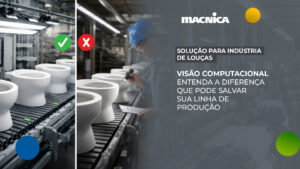 Leia mais sobre o artigo Automação de processos industriais: visão computacional na indústria de louças