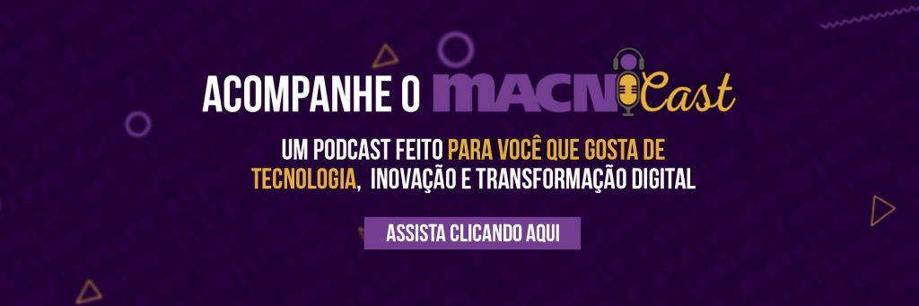 MacniCast, o podcast da Macnica DHW