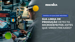 Leia mais sobre o artigo Visão computacional para o controle de qualidade industrial avançado