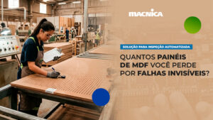 Leia mais sobre o artigo Visão computacional para indústrias de MDF: guia para sua linha de painéis