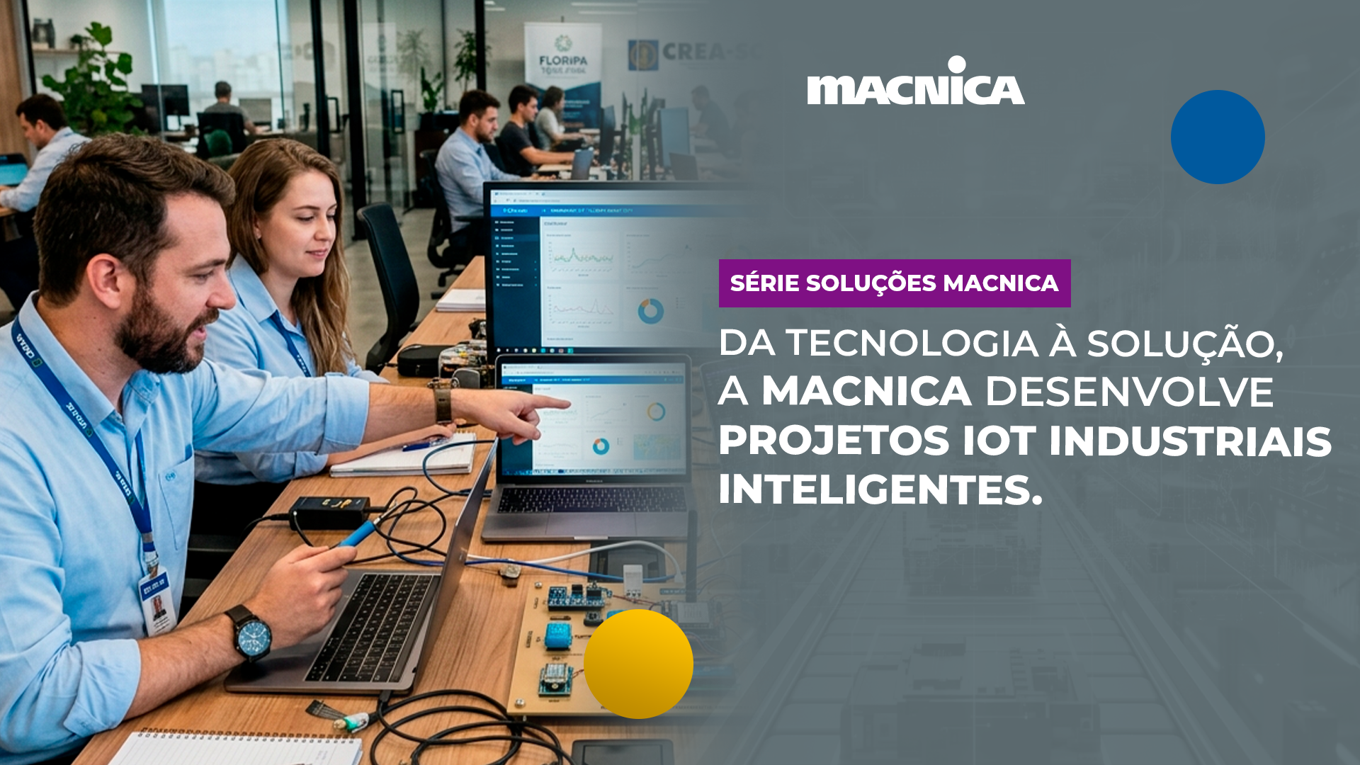 No momento, você está visualizando Projeto IoT industrial: como a Macnica DHW transforma tecnologia em solução real