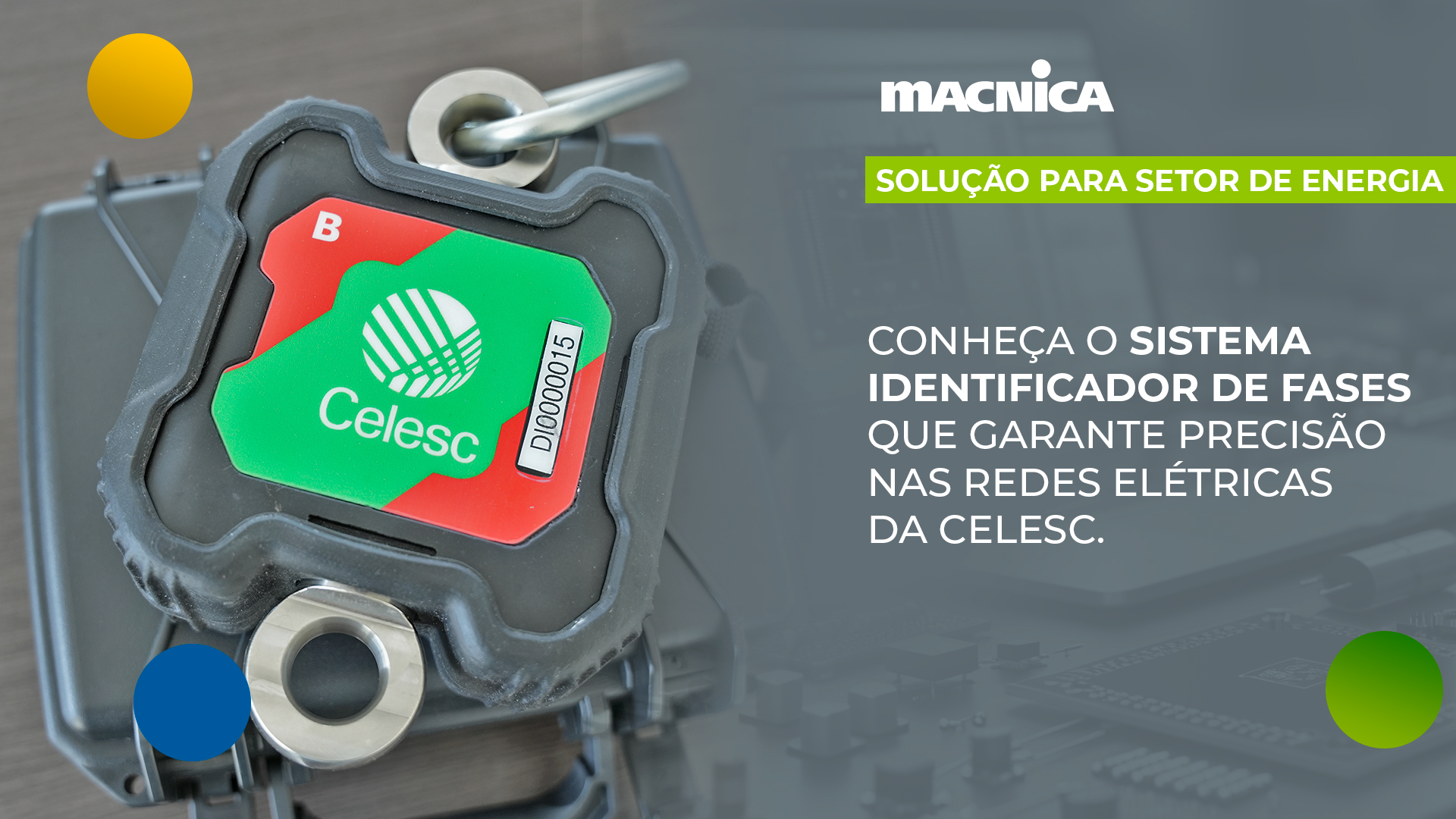 Dinamômetro inteligente: mais segurança, mais confiabilidade e menos falhas nas redes de distribuição de média e baixa tensões da Celesc.