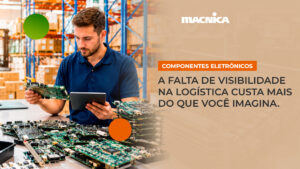 Leia mais sobre o artigo A logística da Macnica para automação industrial não para a produção