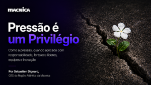 Leia mais sobre o artigo Pressão é um privilégio