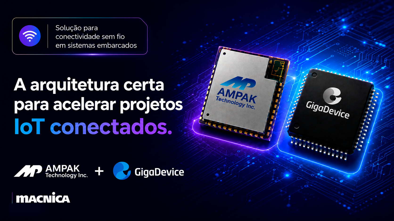 Leia mais sobre o artigo Ampak Technology e GigaDevice para conectividade em sistemas embarcados