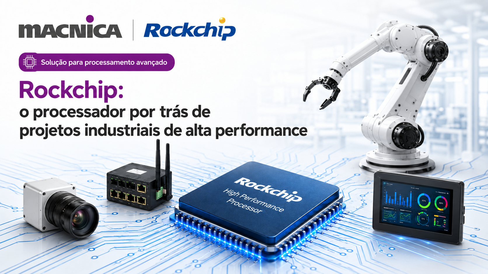 Leia mais sobre o artigo Rockchip: processadores de alto desempenho para seus projetos robustos e escaláveis