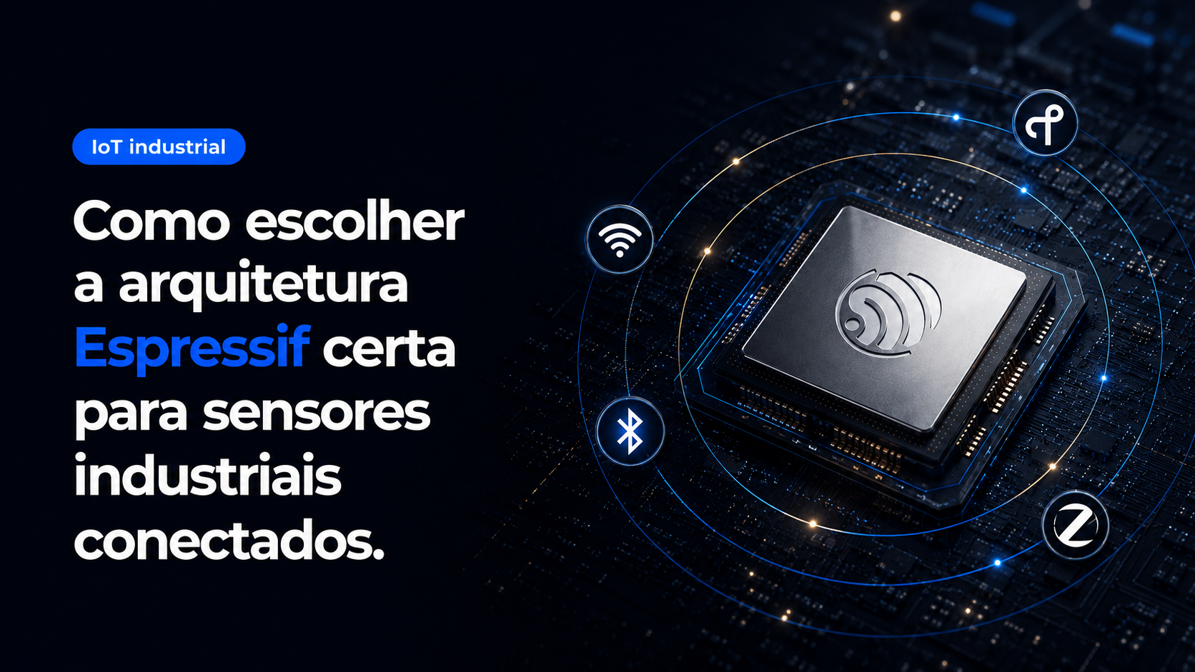 Leia mais sobre o artigo ESP32 para IoT industrial: como projetar sensores conectados