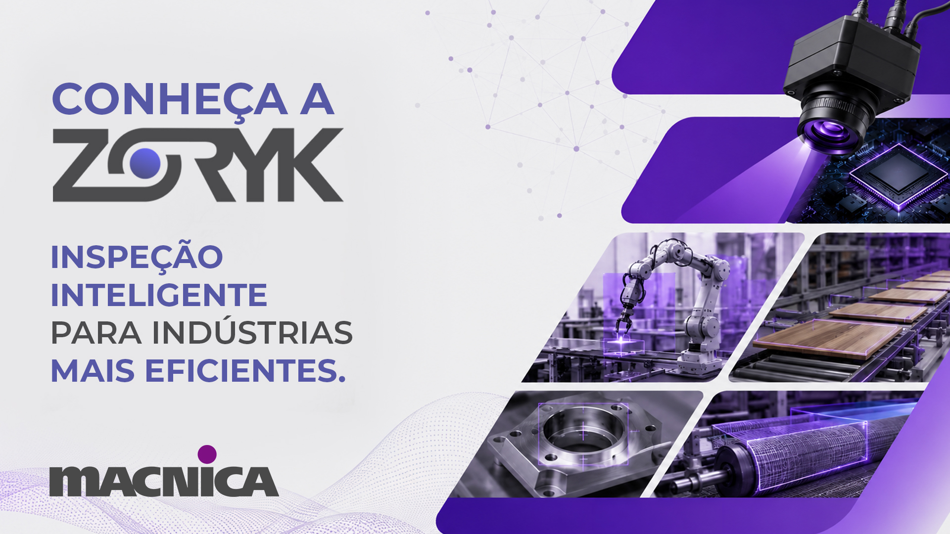 Leia mais sobre o artigo Zoryk: a nova marca de visão computacional industrial da Macnica