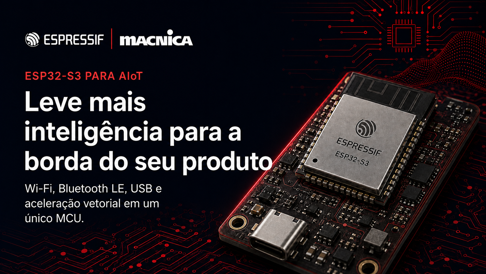 Leia mais sobre o artigo ESP32-S3: quando usar o MCU Espressif em projetos de AIoT