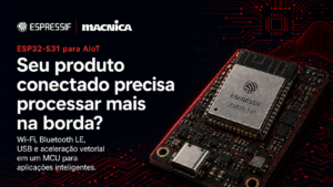 Leia mais sobre o artigo ESP32-S31: quando usar o MCU Espressif em projetos de AIoT