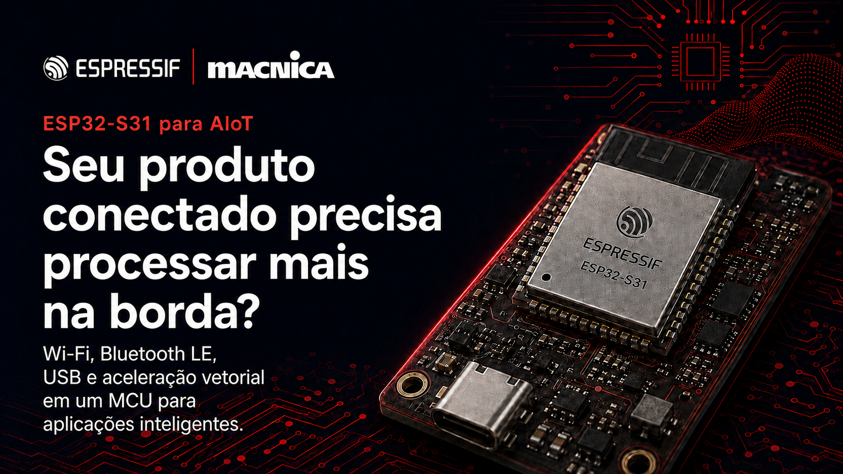 Leia mais sobre o artigo ESP32-S31: quando usar o MCU Espressif em projetos de AIoT