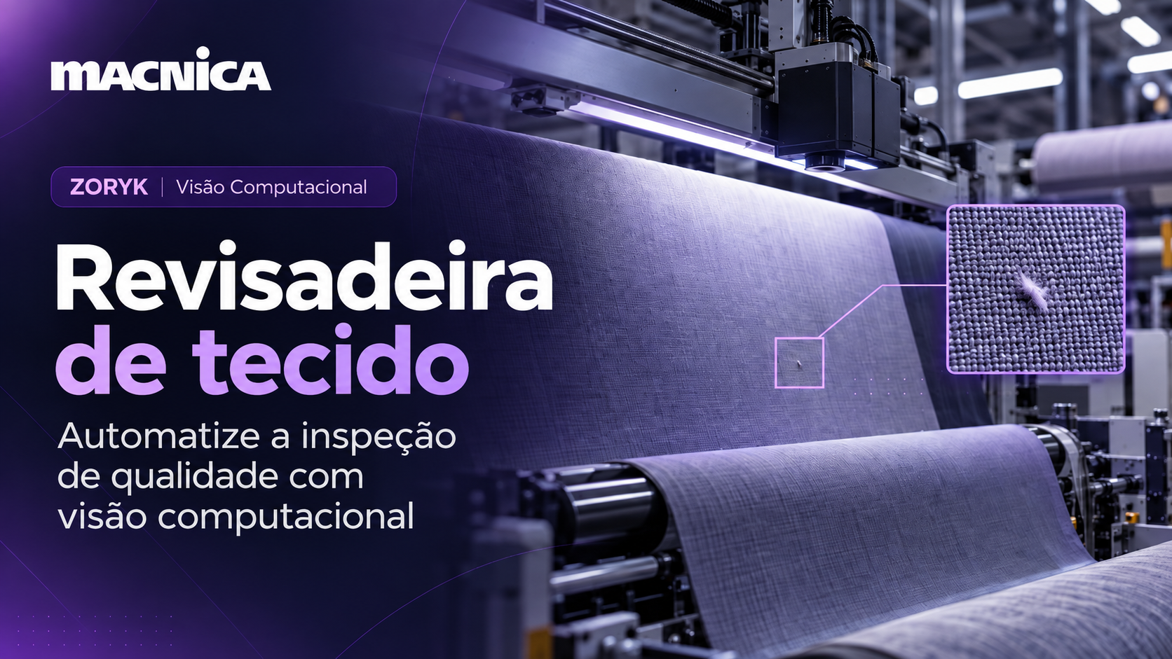 Leia mais sobre o artigo Revisadeira de tecido: como automatizar a inspeção de qualidade com visão computacional
